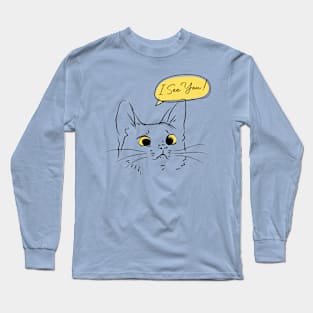 cats see you Long Sleeve T-Shirt